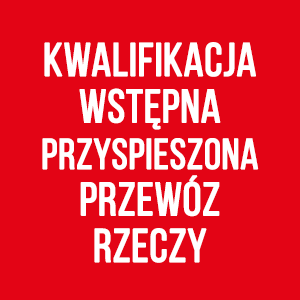 Kwalifikacja wstępna przyspieszona przewóz rzeczy